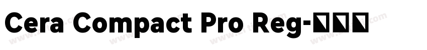 Cera Compact Pro Reg字体转换